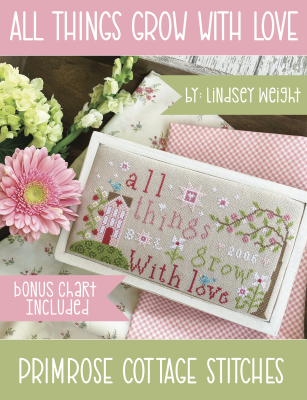 All Things Grow with Love by Primrose Cottage Stitches  