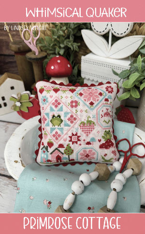 Primrose Cottage Stitches  -  Whimsical Quaker
