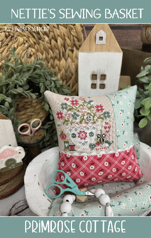 Primrose Cottage Stitches  - Nettie's Sewing Basket