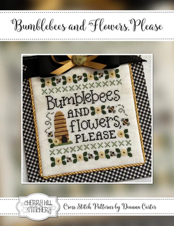 Bumblebees & Flowers, Please by Cherry Hill Stitchery 